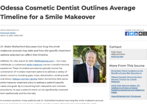 Odessa cosmetic dentist Robin Rutherford, DDS outlines how smile makeover treatments can alter the average procedural timeline.